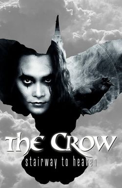 The Crow: Stairway to Heaven