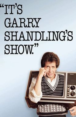 It's Garry Shandling's Show.