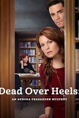 Dead Over Heels: An Aurora Teagarden Mystery