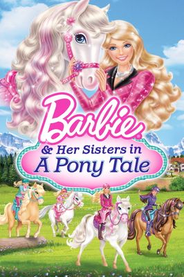 Barbie & Her Sisters in a Pony Tale