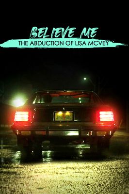 Believe Me: The Abduction of Lisa McVey