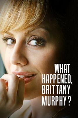 What Happened, Brittany Murphy?