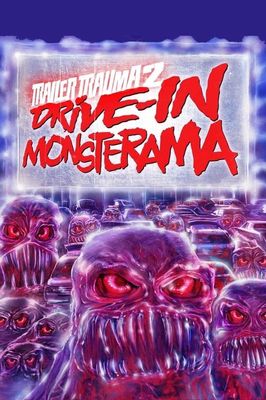 Trailer Trauma 2: Drive-in Monsterama