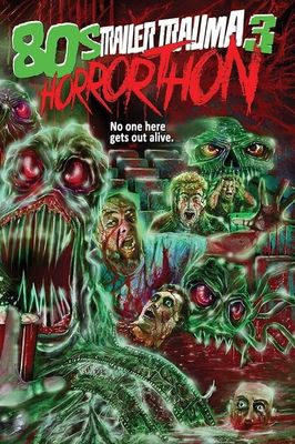 Trailer Trauma 3: 80s Horrorthon