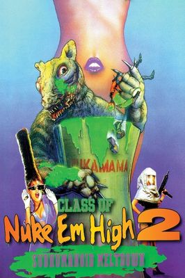 Class of Nuke 'Em High Part II: Subhumanoid Meltdown