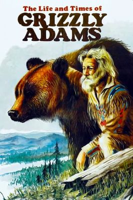 The Life and Times of Grizzly Adams