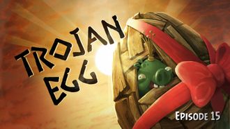 Episode 15 Trojan Egg