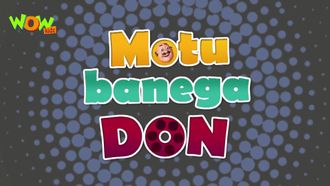 Episode 28 Motu banega Don