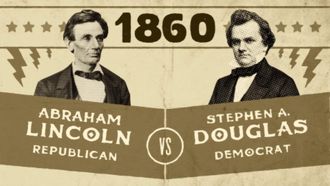 Episode 2 1860: Abraham Lincoln vs Stephen Douglas