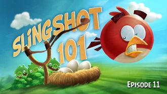 Episode 11 Slingshot 101