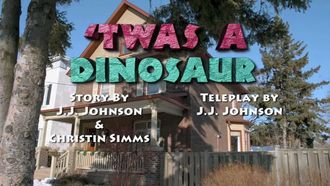 Episode 13 Moody Dino/Twas a Dino