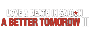 A Better Tomorrow III: Love and Death in Saigon