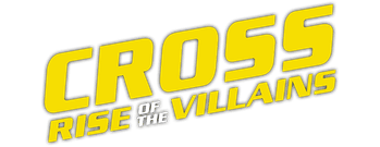 Cross: Rise of the Villains