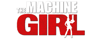 The Machine Girl