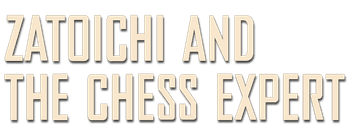 Zatoichi and the Chess Expert