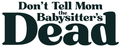 Don't Tell Mom the Babysitter's Dead logo