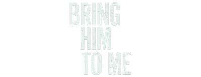 Bring Him to Me logo