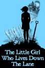 The Little Girl Who Lives Down the Lane