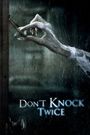 Don't Knock Twice