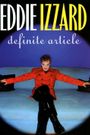 Eddie Izzard: Definite Article