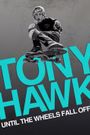 Tony Hawk: Until the Wheels Fall Off