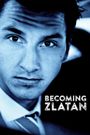 Becoming Zlatan ...