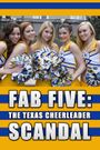 Fab Five: The Texas Cheerleader Scandal