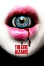 The Theatre Bizarre