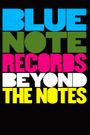 Blue Note Records: Beyond the Notes