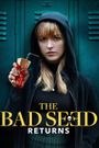 The Bad Seed Returns