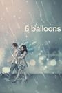 6 Balloons