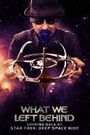 What We Left Behind: Looking Back at Star Trek: Deep Space Nine