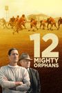 12 Mighty Orphans