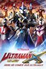 Ultraman X: Here He Comes! Our Ultraman