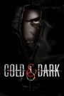 Cold and Dark