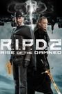 R.I.P.D. 2: Rise of the Damned