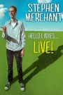 Stephen Merchant: Hello Ladies... Live!