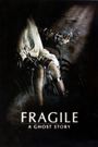 Fragile