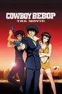 Cowboy Bebop the Movie: Knockin' on Heaven's Door