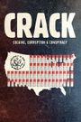 Crack: Cocaine, Corruption & Conspiracy