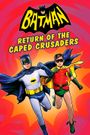 Batman: Return of the Caped Crusaders