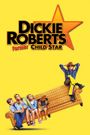 Dickie Roberts: Former Child Star