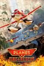 Planes: Fire & Rescue