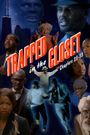 Trapped in the Closet: Chapters 23-33