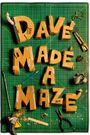 Dave Made a Maze