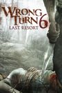 Wrong Turn 6: Last Resort