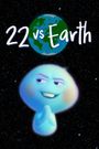 22 vs. Earth