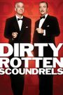 Dirty Rotten Scoundrels