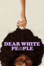 Dear White People