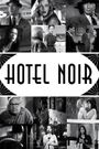 Hotel Noir